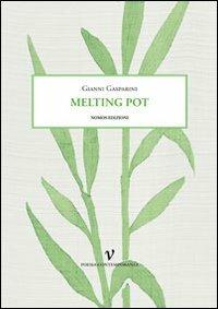 Melting pot - Gianni Gasparini - Libro Nomos Edizioni 2012 | Libraccio.it