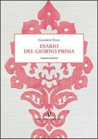 Diario del giorno prima - Gilberto Finzi - Libro Nomos Edizioni 2012, Poesia contemporanea | Libraccio.it