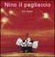 Nino il pagliaccio - Éric Battut - Libro Bohem Press Italia 2004, Albi illustrati | Libraccio.it