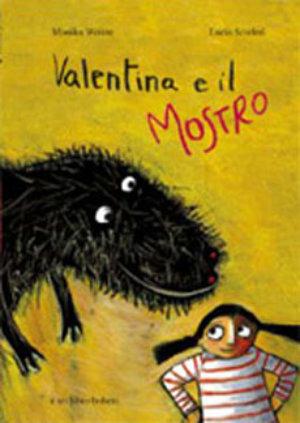 Valentina e il mostro - Monika Weitze, Lucia Scuderi - Libro Bohem Press Italia 2004, Albi illustrati | Libraccio.it