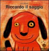 Riccardo il saggio. Ediz. illustrata