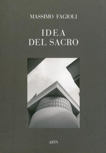 Idea del sacro - Massimo Fagioli - Libro Aion 2009 | Libraccio.it