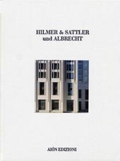 Hilmer & Sattler und Albrecht. 1968-2012. Maestri dell'architettura. Ediz. illustrata