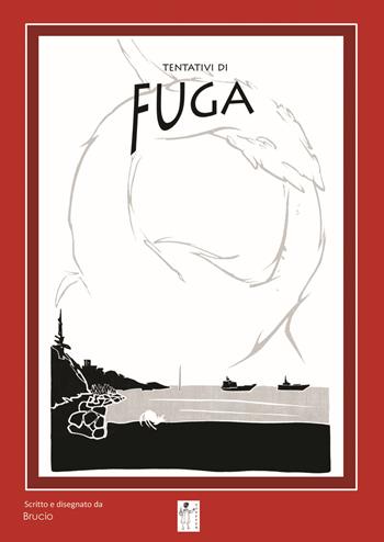 Tentativi di fuga - Brucio - Libro Töpffer 2018 | Libraccio.it