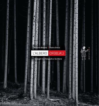 L'albero - Roberto Besana, Pietro Greco - Libro Töpffer 2020, Prototypia | Libraccio.it