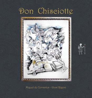 Don Chisciotte - Miguel de Cervantes - Libro Töpffer 2020, Prototypia | Libraccio.it