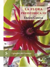 I giardini del Cretaceo. La flora preistorica. Vol. 3