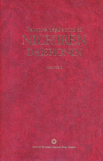 Raccolta degli scritti di Nichiren Daishonin. Vol. 2  - Libro Ist. Buddista It. Soka Gakkai 2013 | Libraccio.it
