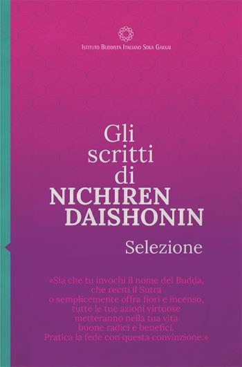 Gli scritti di Nichiren Daishonin. Selezione - Nichiren Daishonin - Libro Ist. Buddista It. Soka Gakkai 2020 | Libraccio.it
