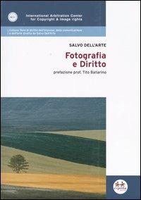 Fotografia e diritto - Salvo Dell'Arte - Libro Experta 2004, Temi dir.impresa, della comun., dell'arte | Libraccio.it