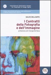 I contratti della fotografia e dell'immagine - Salvo Dell'Arte - Libro Experta 2004, Temi dir.impresa, della comun., dell'arte | Libraccio.it