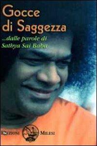 Gocce di saggezza - Sai Baba - Libro Milesi 2009 | Libraccio.it