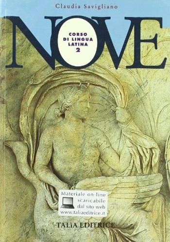 Nove. Corso di lingua latina. Vol. 1 - Claudia Savigliano - Libro Talìa 1995 | Libraccio.it