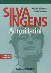 Silva ingens. Autori latini. Per i Licei e l'Ist. Magistrale. Nuova ediz. Con e-book. Con espansione online