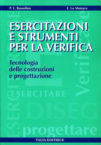 Esercitazioni e strumenti per la verifica. - Piera E. Bussolino, Vincenzo Lo Monaco - Libro Talìa 1998 | Libraccio.it