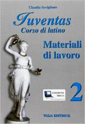 Juventas. Corso di latino. Materiali di lavoro. Con espansione online. Vol. 2