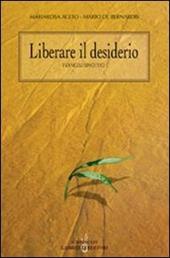 Liberare il desiderio. I vangeli sinottici