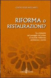 Riforma o Restaurazione? La cristianità nel passaggio dal primo al secondo millennio: persistenze e novità. Atti del 26° Convegno del Centro studi avellaniti