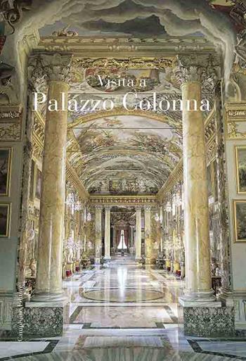 Visita a Palazzo Colonna  - Libro Campisano Editore 2019 | Libraccio.it