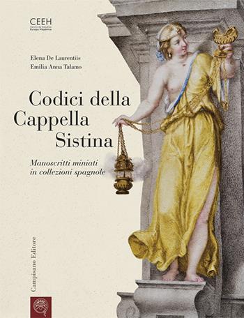 Codici della Cappella Sistina. Manoscritti miniati in collezioni spagnole - Elena De Laurentiis, Emilia Talamo - Libro Campisano Editore 2010, Storia dell'arte | Libraccio.it