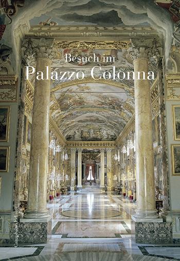 Visita a Palazzo Colonna. Ediz. tedesca  - Libro Campisano Editore 2019 | Libraccio.it