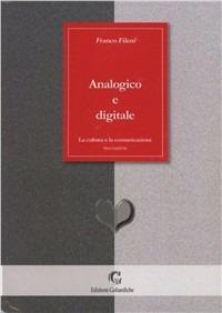 Analogico e digitale - Franco Fileni - Libro Edizioni Goliardiche 2003 | Libraccio.it
