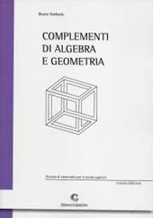 Complementi di algebra e geometria. Per le Scuole superiori