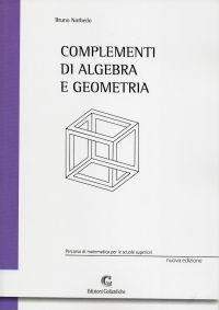 Complementi di algebra e geometria. Per le Scuole superiori - Bruno Norbedo - Libro Edizioni Goliardiche 2004, Percorso di matematica per le Scuole sup. | Libraccio.it