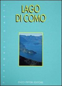 Lago di Como - Enzo Pifferi - Libro Enzo Pifferi editore 1999, Percorsi d'arte | Libraccio.it