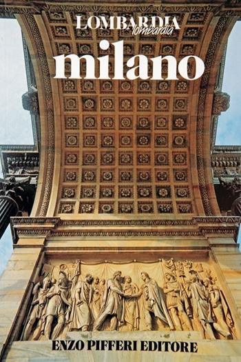Milano - Enzo Pifferi, Laura Tettamanzi - Libro Pifferi 1989, Lombardia Lombardia | Libraccio.it