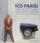 Ico Parisi. Architettura, fotografia, design