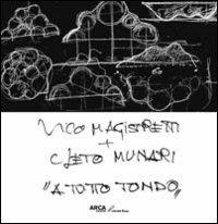 A tutto tondo - Vico Magistretti, Cleto Munari - Libro Arca 2008 | Libraccio.it