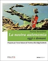 La nostra autonomia oggi e domani