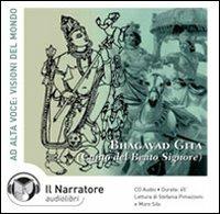 Bhagavad Gita (Canto del Beato Signore). Audiolibro. CD Audio  - Libro Il Narratore Audiolibri 2000, Visioni del mondo | Libraccio.it