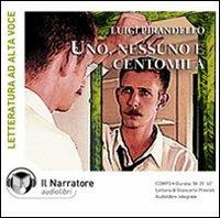 Uno, nessuno e centomila. Audiolibro. CD Audio formato MP3 - Luigi Pirandello - Libro Il Narratore Audiolibri 2007, Narrativa italiana in audio | Libraccio.it