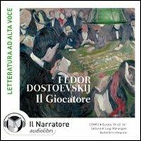 Il giocatore. Audiolibro. CD Audio formato MP3. Ediz. integrale - Fëdor Dostoevskij - Libro Il Narratore Audiolibri 2008, Letteratura straniera | Libraccio.it