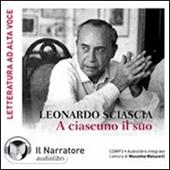 A ciascuno il suo. Audiolibro. CD Audio formato MP3. Ediz. integrale