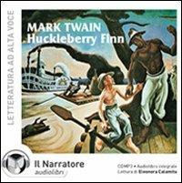Huckleberry Finn. Audiolibro. CD Audio formato MP3. Ediz. integrale - Mark Twain - Libro Il Narratore Audiolibri 2010, Letteratura ad alta voce | Libraccio.it