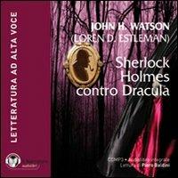 Sherlock Holmes contro Dracula. Audiolibro. CD Audio formato MP3. Ediz. integrale - Loren D. Estleman - Libro Il Narratore Audiolibri 2010, Letteratura straniera | Libraccio.it
