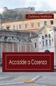 Accadde a Cosenza - Coriolano Martirano - Libro Klipper 2007 | Libraccio.it