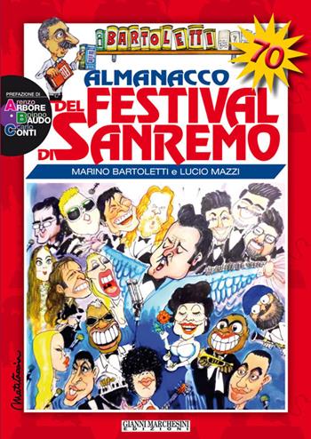 Almanacco del festival di Sanremo. Storia del festival alla vigilia della 70ª edizione - Marino Bartoletti, Lucio Mazzi - Libro Gianni Marchesini Editore 2019, I Bartoletti | Libraccio.it