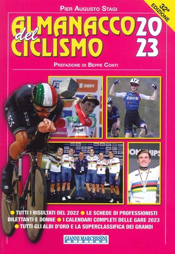 Almanacco del ciclismo 2023 - Pier Augusto Stagi - Libro Gianni Marchesini Editore 2023 | Libraccio.it