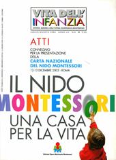 Il nido Montessori: una casa per la vita. Atti del Convegno nazionale per la presentazione carta del nido