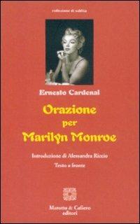 Orazione per Marilyn Monroe. Ediz. italiana e spagnola - Ernesto Cardenal - Libro Marotta e Cafiero 2006, Collezione di sabbia | Libraccio.it