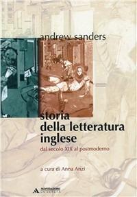 Storia della letteratura inglese. Vol. 2: Dal secolo XIX al postmoderno - Andrew Sanders - Libro Mondadori Università 2000, Manuali | Libraccio.it