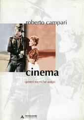 Cinema. Generi tecniche autori - Roberto Campari - Libro Mondadori Università 2002, Manuali | Libraccio.it