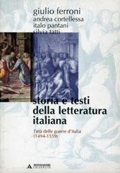 Storia e testi della letteratura italiana. Vol. 4: L'età delle guerre d'Italia (1494-1559) - Giulio Ferroni - Libro Mondadori Università 2002, Manuali | Libraccio.it