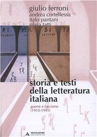 Storia e testi della letteratura italiana. Vol. 9: Guerra e fascismo (1910-1945) - Giulio Ferroni - Libro Mondadori Università 2003, Manuali | Libraccio.it