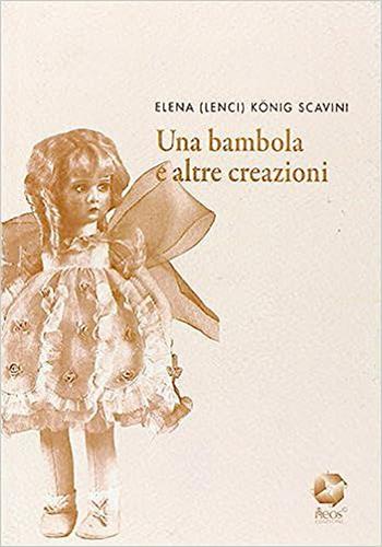 Una bambola e altre creazioni - Elena Lenci - Libro Neos Edizioni 2016 | Libraccio.it