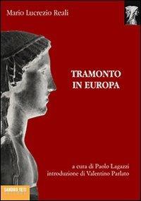 Tramonto in Europa - Mario Lucrezio Reali - Libro Sandro Teti Editore 2006, Zig Zag | Libraccio.it